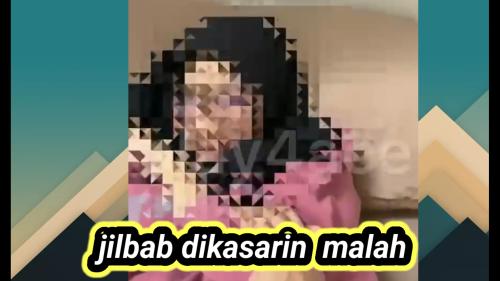 Jilbab dikasarin