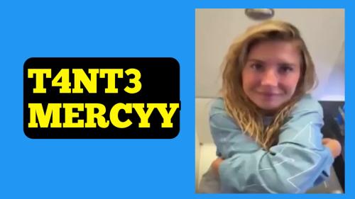 T4NT3 mercy