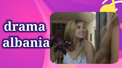 Drama albania