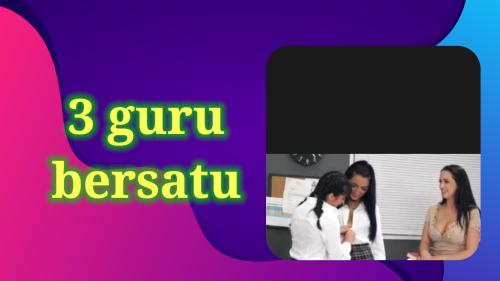 3 guru bersatu