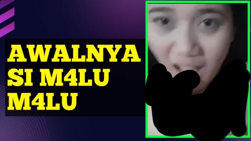 Awal nya m4lu 