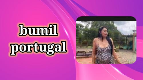 Bumil portugal