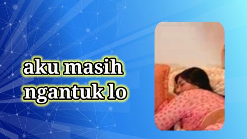 Masih ngantuk
