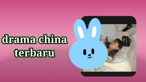 Drama china terbaru