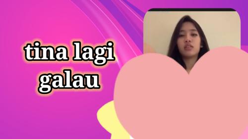 Tina lagi galau