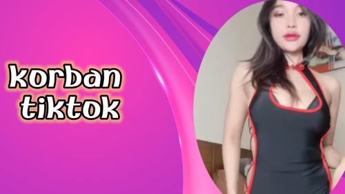 Korban tiktok