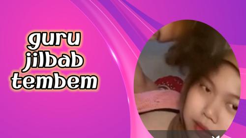 Guru jilbab tembem