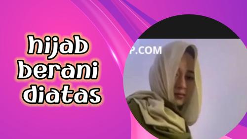 Hijab berani diatas