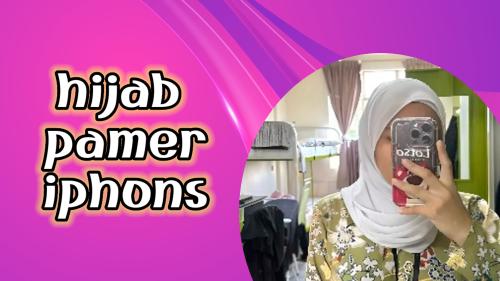 Hijab pamer iphon
