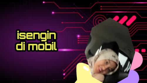 Iseng iseng di mobil