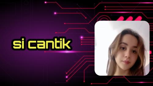 Si cantik