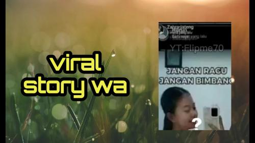 Viral story wa