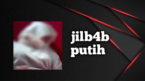 Jilb4b putih